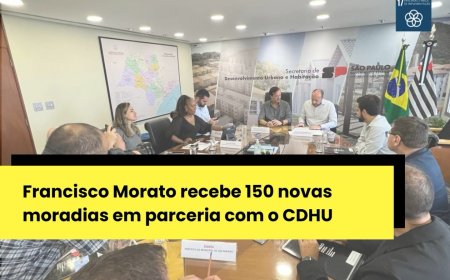 Francisco Morato conquista 150 novas moradias em parceria com a CDHU