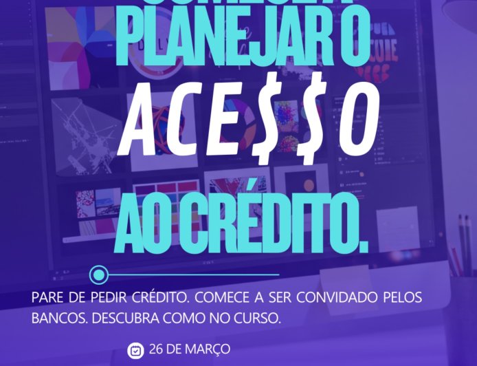 Curso ensina empreendedores a se preparar para acesso ao crédito com melhores condições