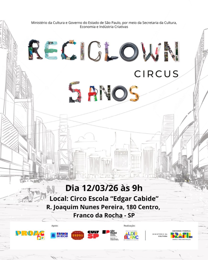 Espetáculo “Reciclown Circus” leva circo e teatro gratuitos ao Circo Escola Edgar Cabide, em Franco da Rocha