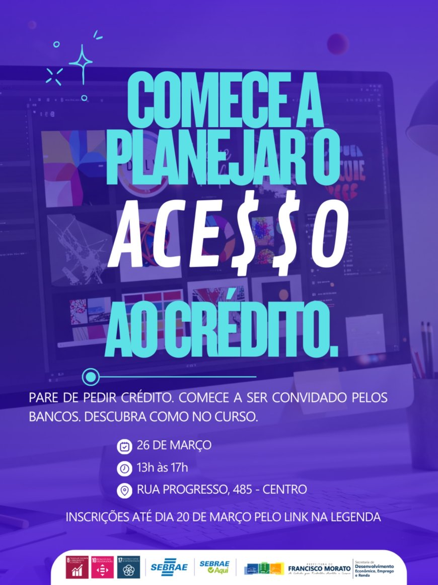 Curso ensina empreendedores a se preparar para acesso ao crédito com melhores condições