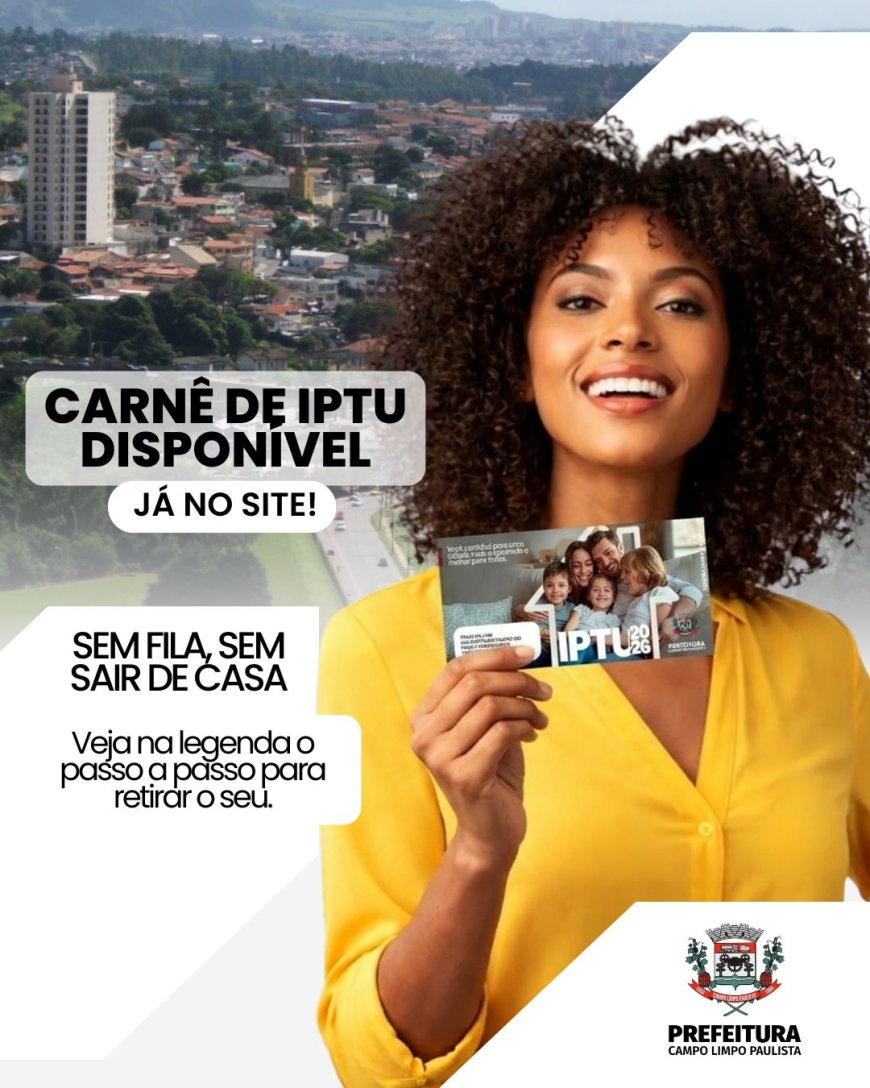 IPTU 2026 já está disponível para moradores de Campo Limpo Paulista