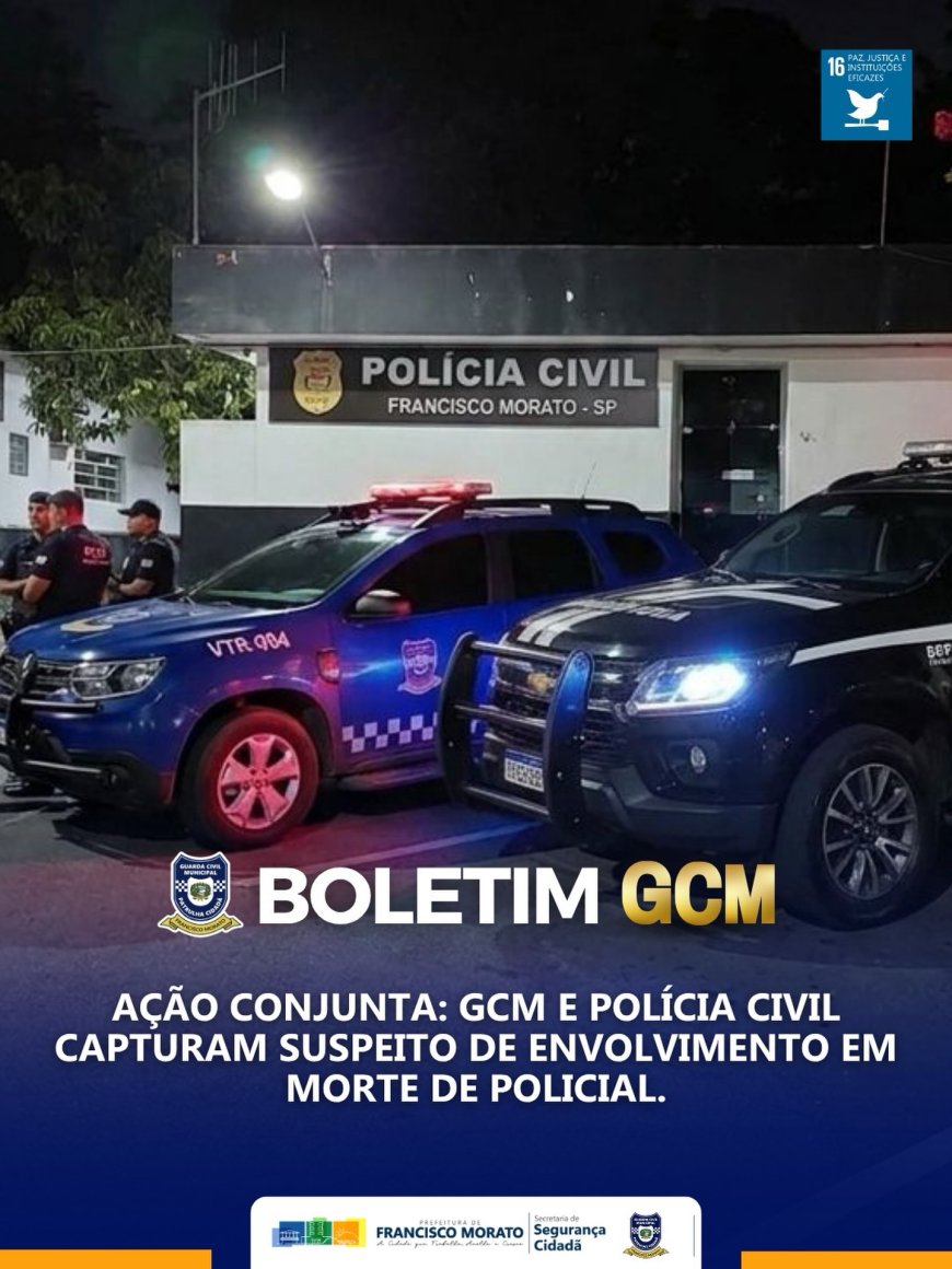 GCM e Polícia Civil capturam suspeito de envolvimento na morte de policial em Francisco Morato