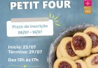 Aprenda a produzir deliciosos Petit Fours e transforme talento em oportunidade
