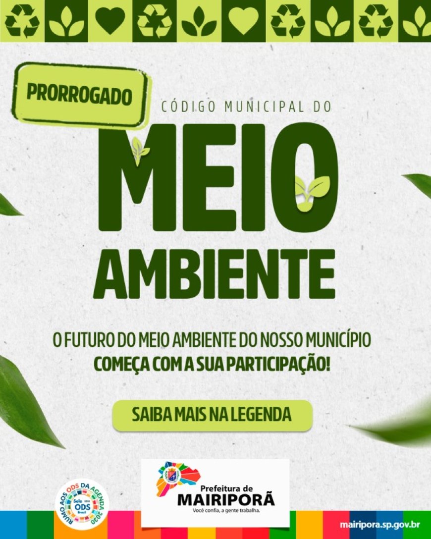 Prefeitura de Mairiporã prorroga consulta pública para construção do Código Municipal de Meio Ambiente