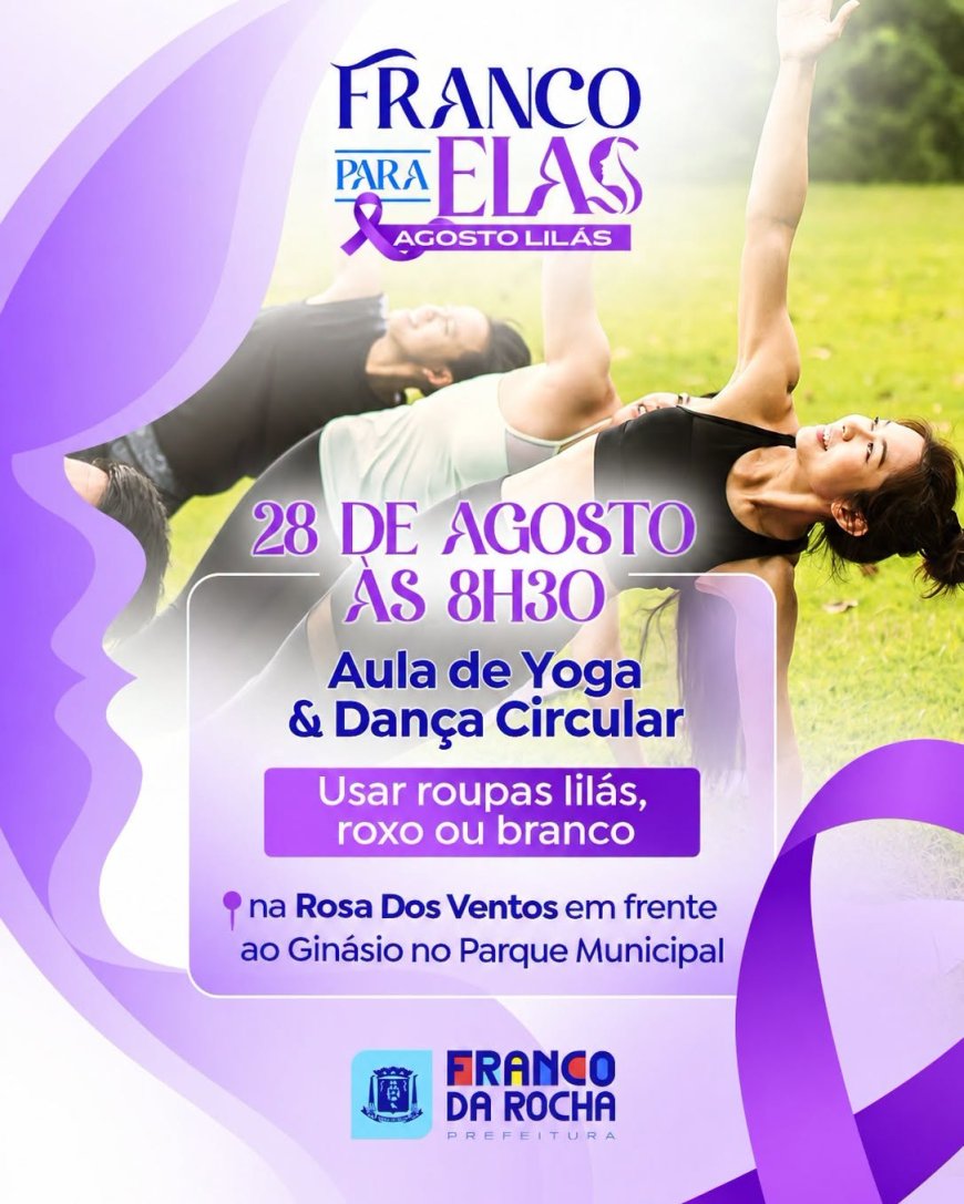 Agosto Lilás: Franco para Elas promove aula gratuita de Yoga e Dança Circular