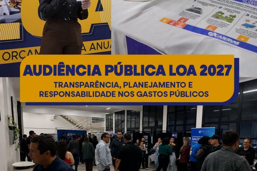 Caieiras realiza Audiência Pública da LOA 2027 e abre espaço para participação popular