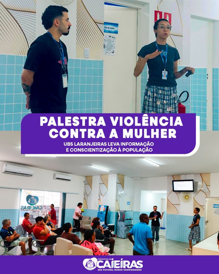 UBS Laranjeiras promove palestra de conscientização sobre violência contra a mulher no Agosto Lilás