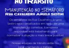 Semáforos da Rua Cavalheiro Angelo Sestini estão desativados para manutenção