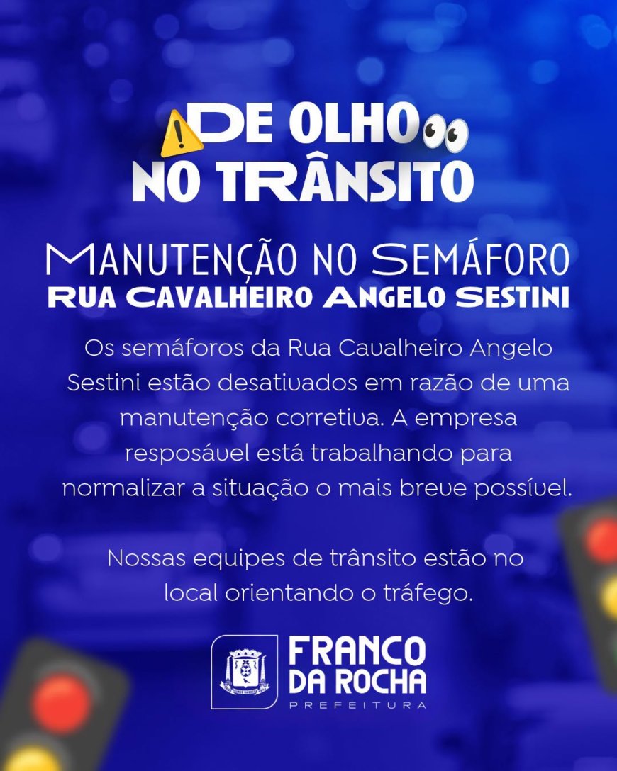 Semáforos da Rua Cavalheiro Angelo Sestini estão desativados para manutenção